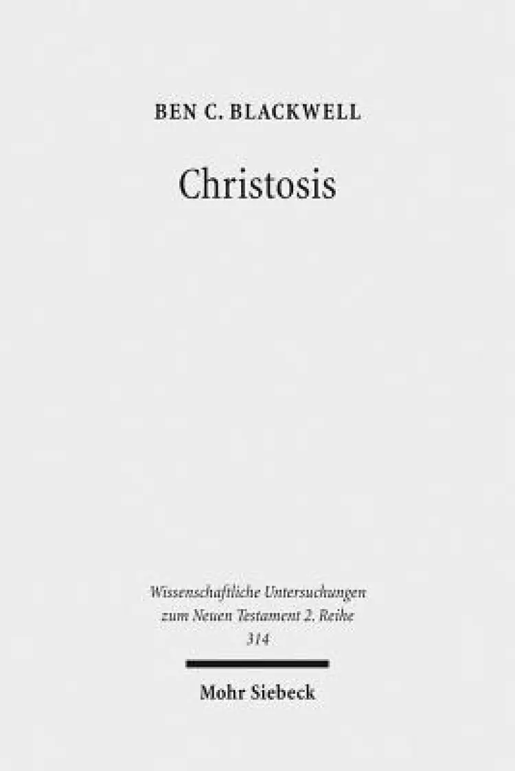 Christosis: Pauline Soteriology in Light of Deification in Irenaeus and Cyril of Alexandria