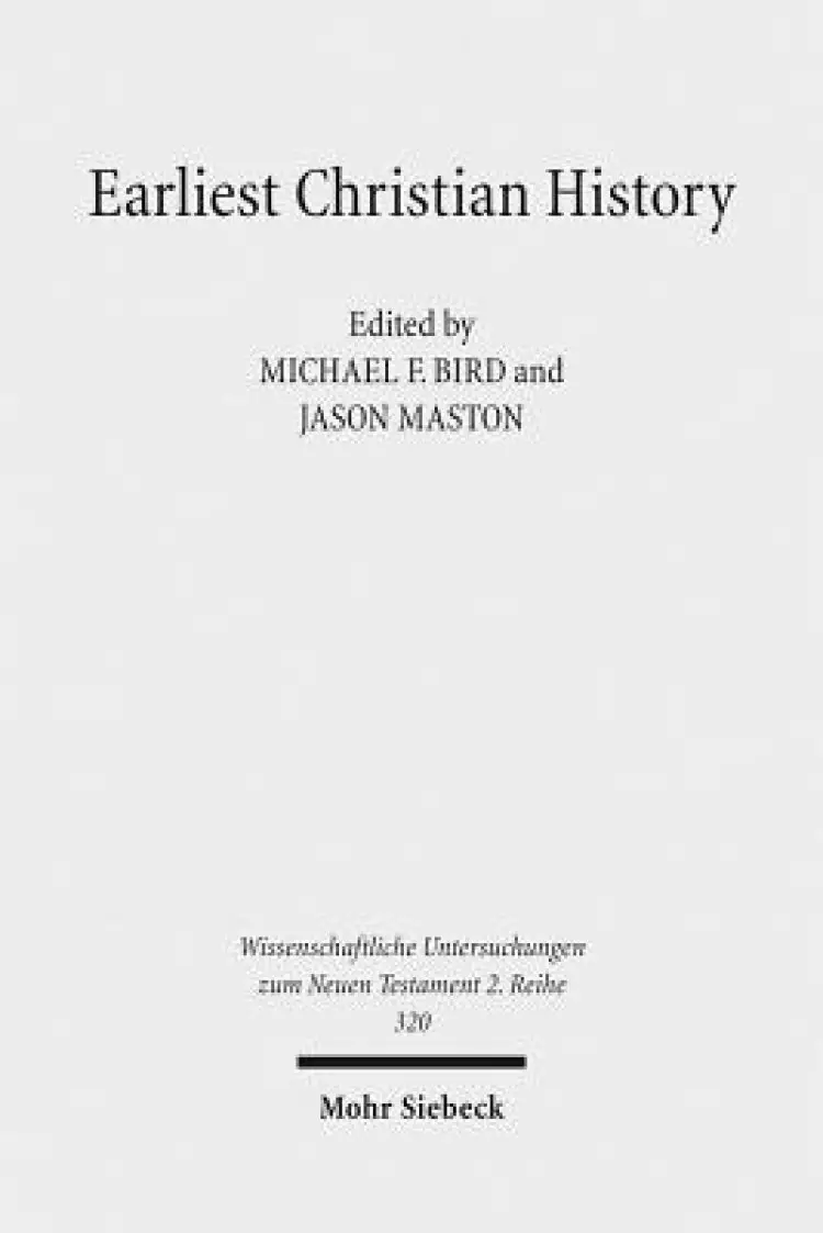 Earliest Christian History: History, Literature, and Theology. Essays from the Tyndale Fellowship in Honor of Martin Hengel