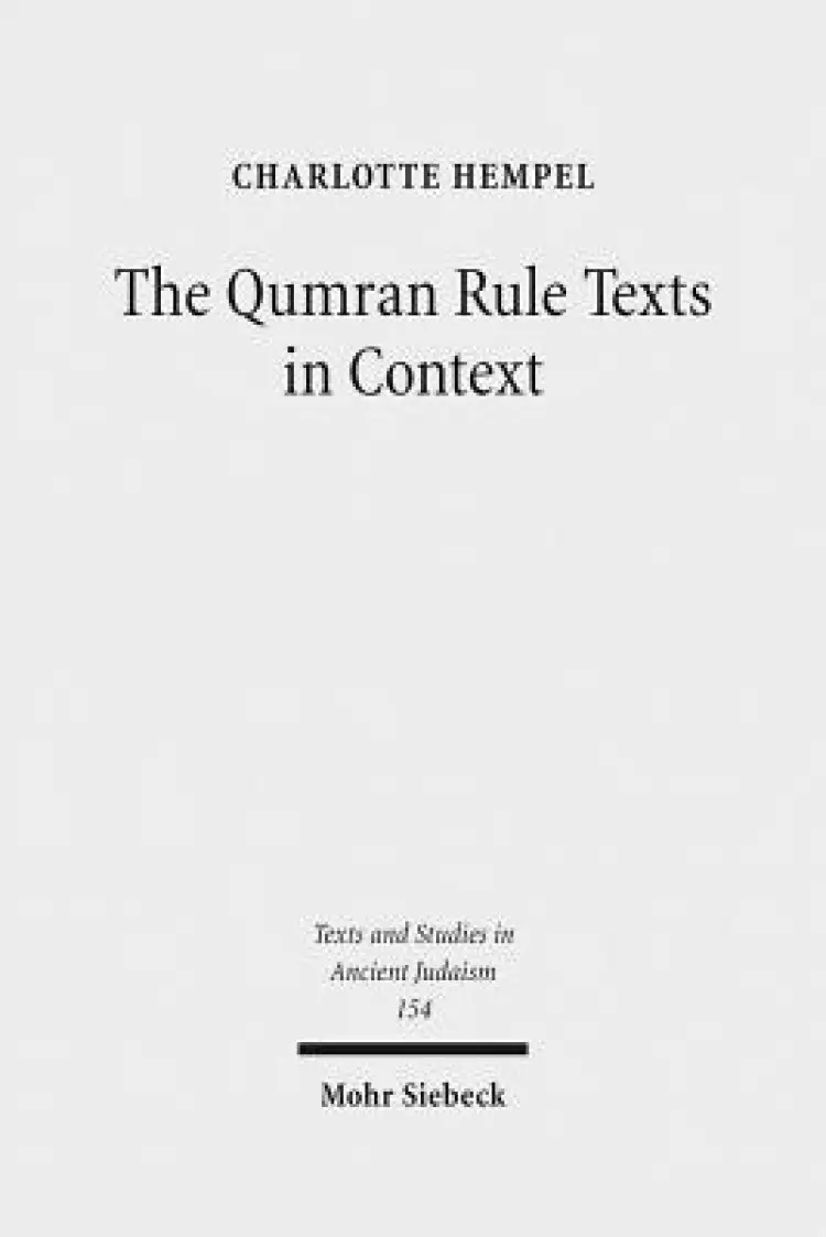 The Qumran Rule Texts in Context: Collected Studies