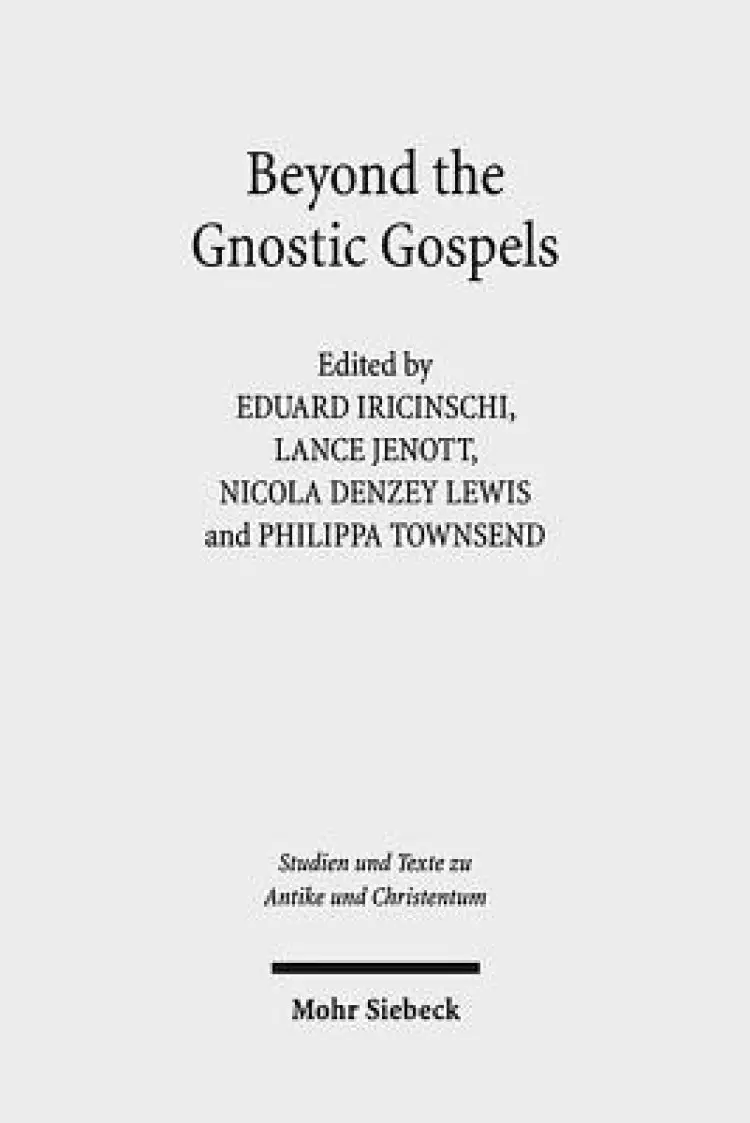 Beyond the Gnostic Gospel: Studies Building on the Work of Elaine Pagels