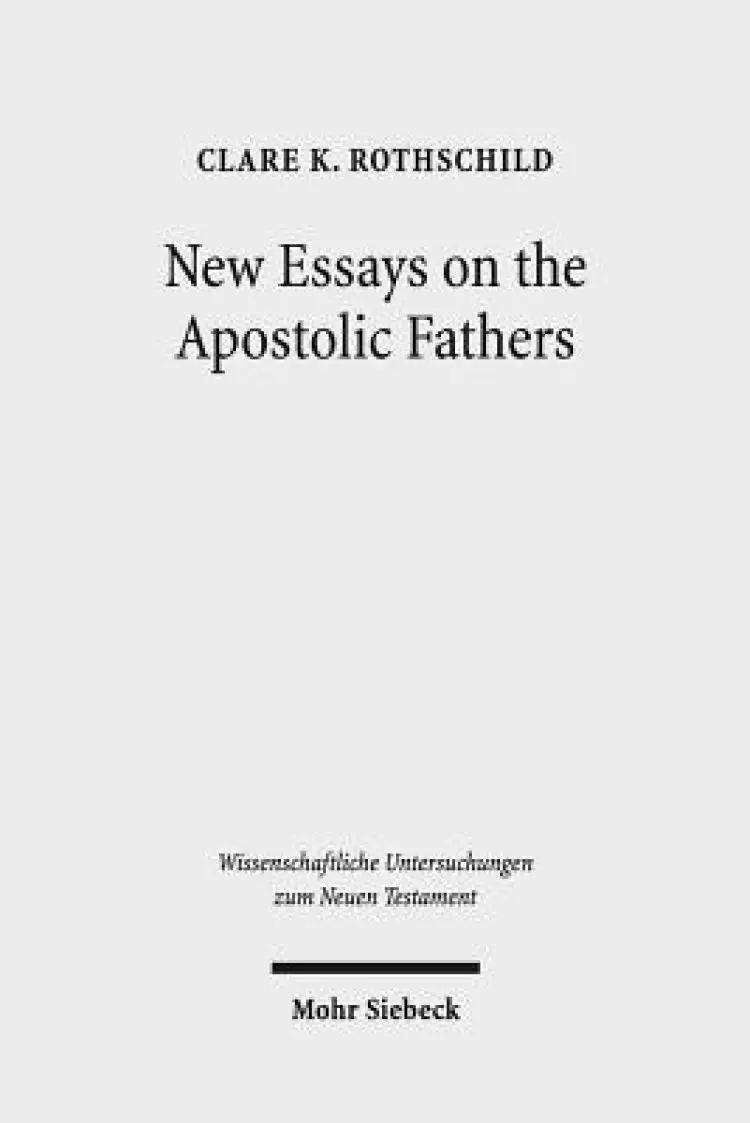 New Essays on the Apostolic Fathers