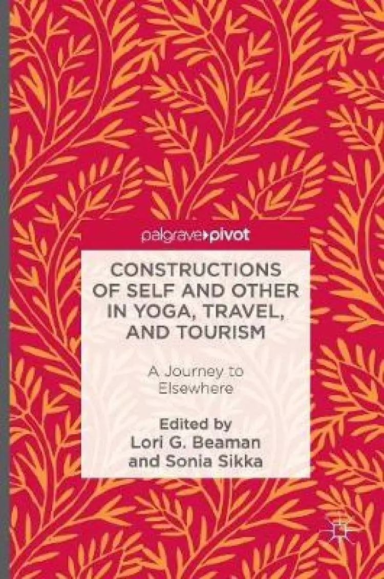 Constructions of Self and Other in Yoga, Travel, and Tourism