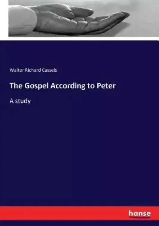 The Gospel According to Peter: A study