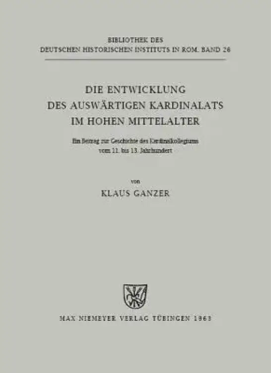 Entwicklung Des Auswartigen Kardinalats Im Hohen Mittelalter