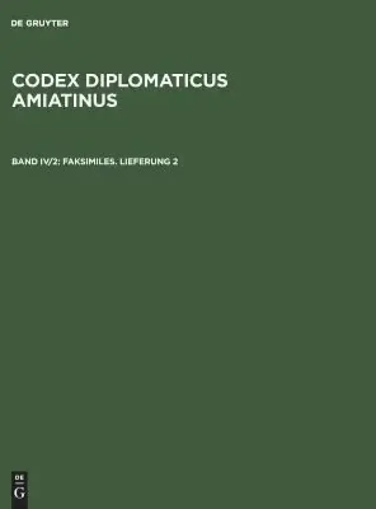 Codex Diplomaticus Amiatinus, Band Iv/2, Faksimiles. Lieferung 2