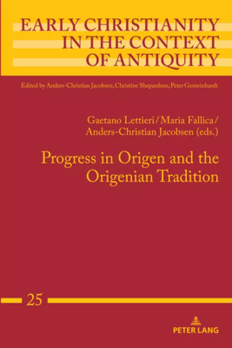 Progress in Origen and the Origenian Tradition