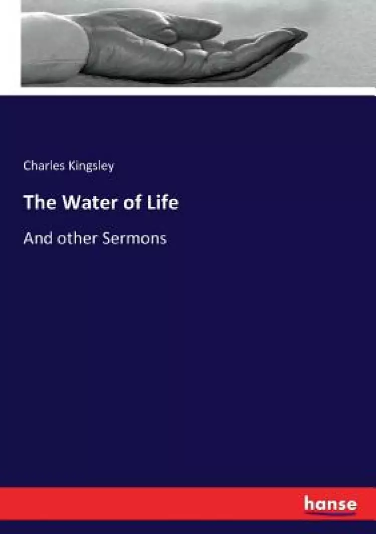 The Water of Life: And other Sermons