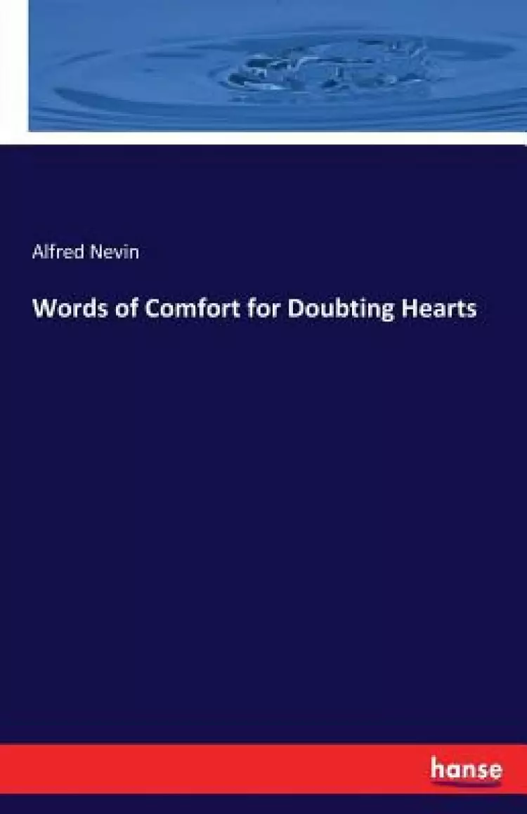 Words of Comfort for Doubting Hearts