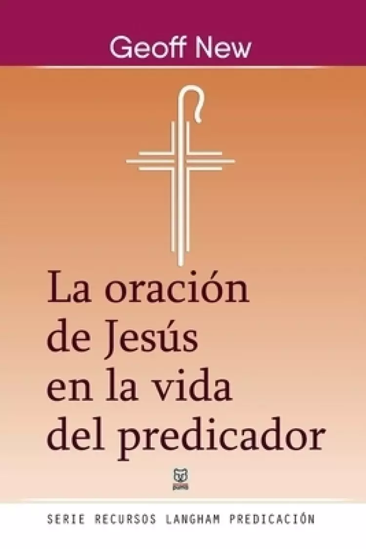 Oracion De Jesus En La Vida Del Predicador