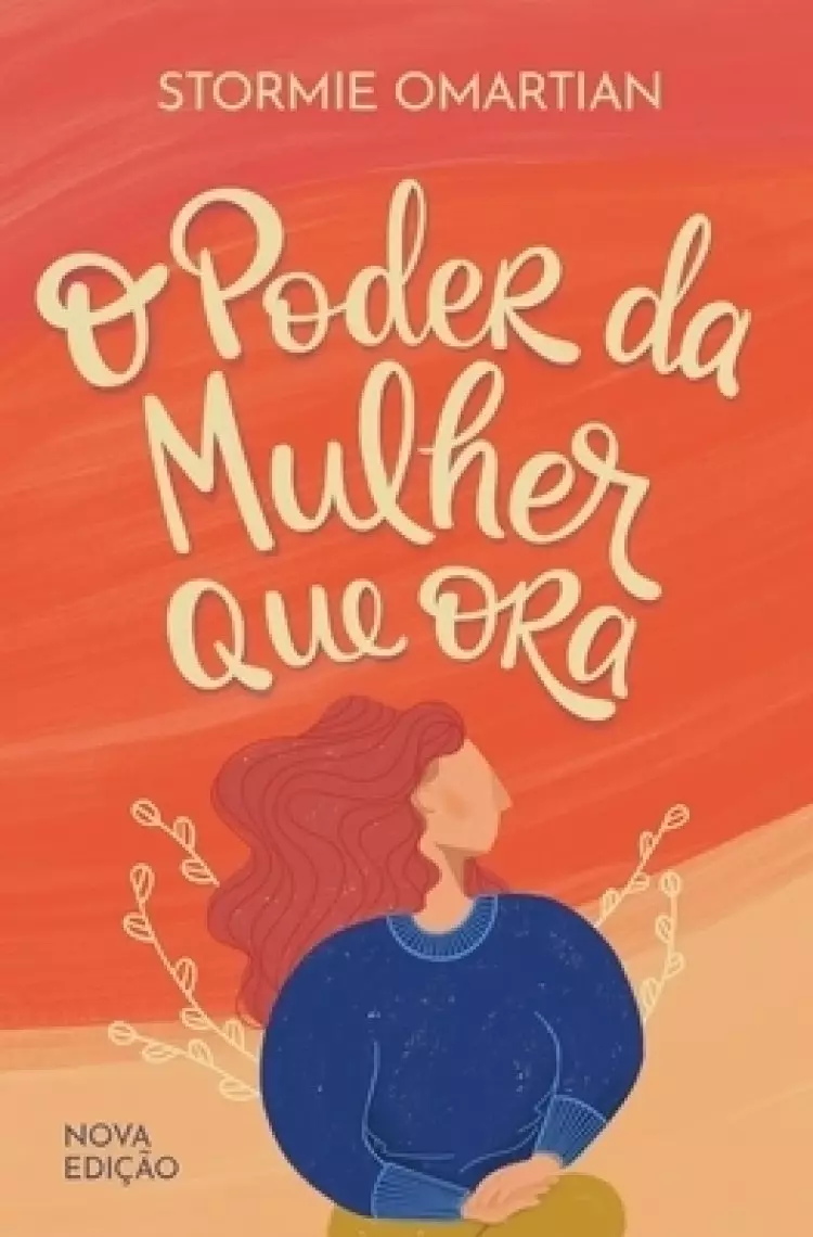 O Poder Da Mulher Que Ora - Nova Edicao