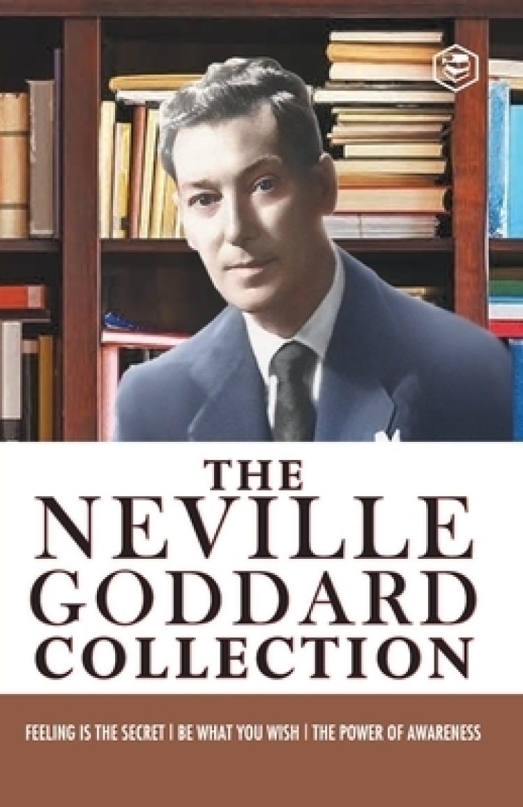 Neville Goddard Combo (Be What You Wish + Feeling is the Secret + The ...