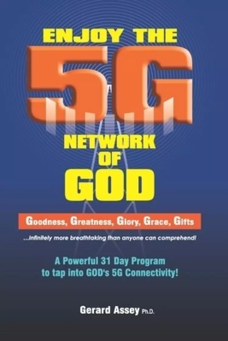 Enjoy the 5G Network of God