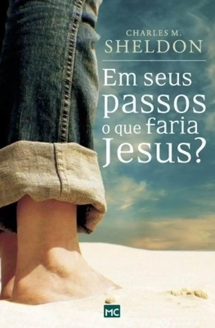 Em Seus Passos O Que Faria Jesus?