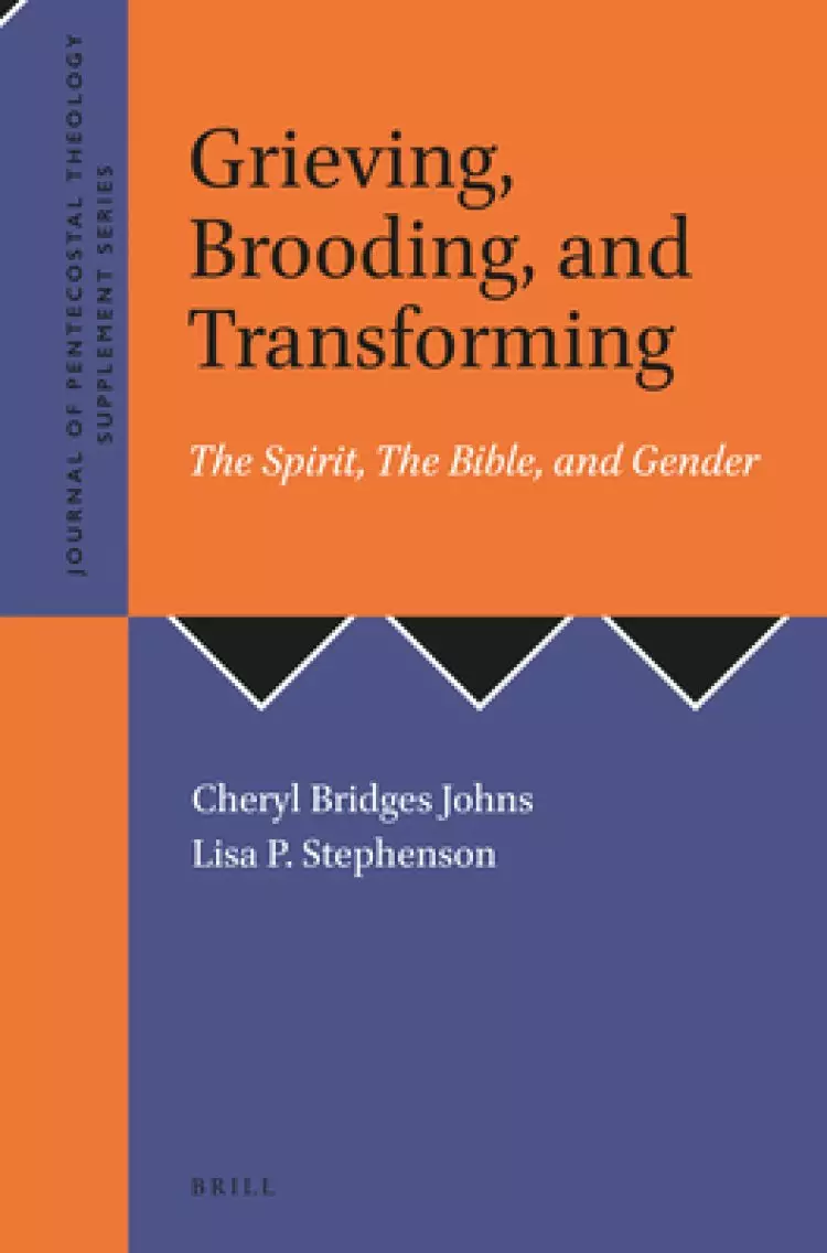 Grieving, Brooding, and Transforming: The Spirit, the Bible, and Gender