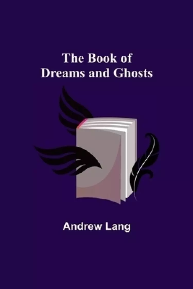 The Book of Dreams and Ghosts