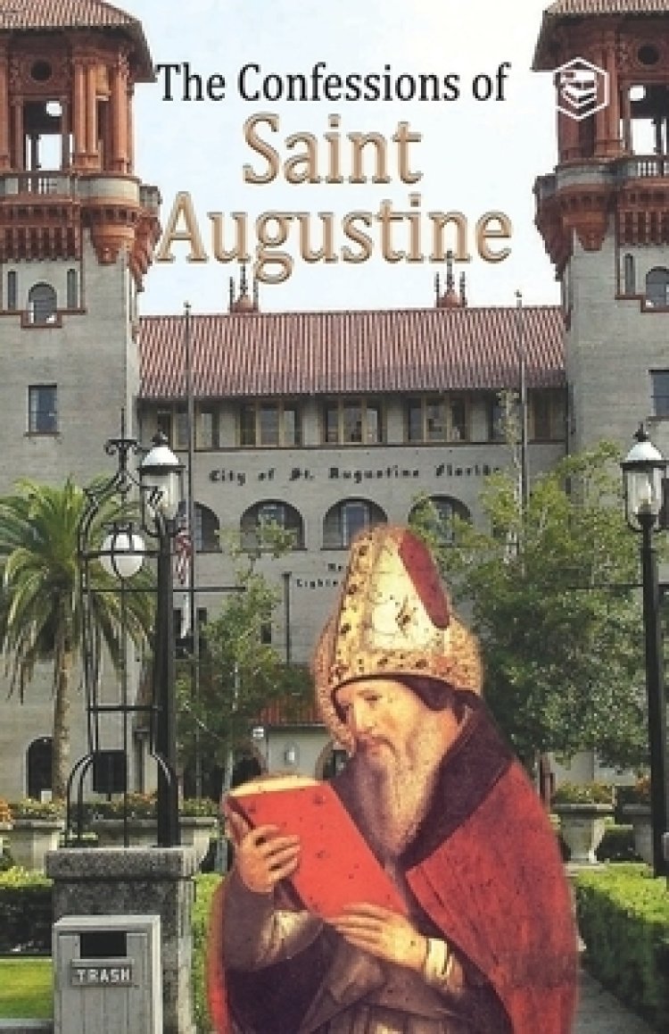 The Confessions Of St. Augustine| Free Delivery At Eden.co.uk