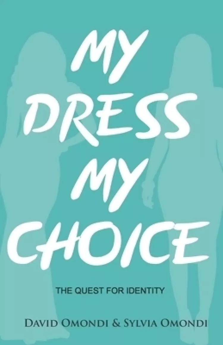 My Dress My Choice: The Quest for Identity