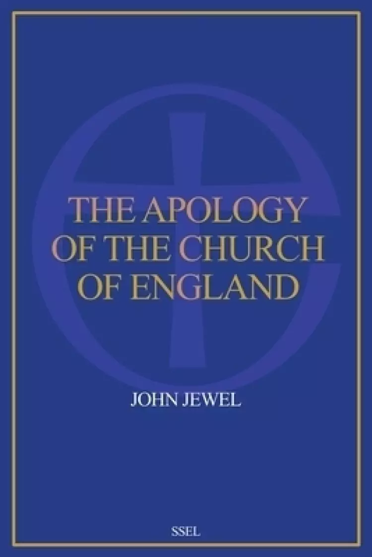 The Apology of the Church of England: Easy to Read Layout