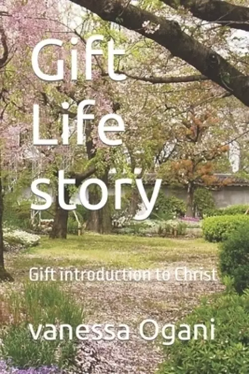 Gift Life story: Gift introduction to Christ