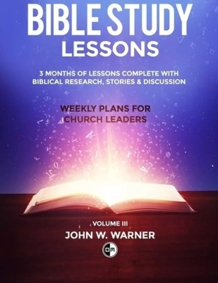 Prepared Bible Study Lessons: Weekly Plans for Church Leaders: Volume 3