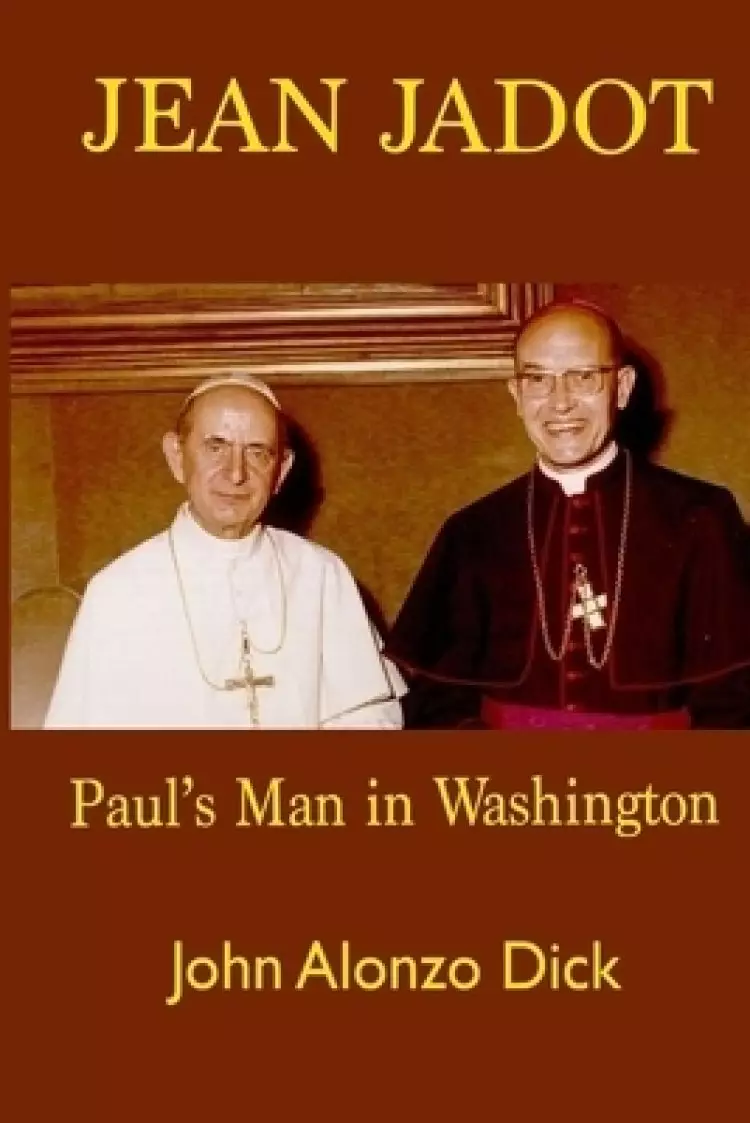 Jean Jadot: Paul's Man in Washington