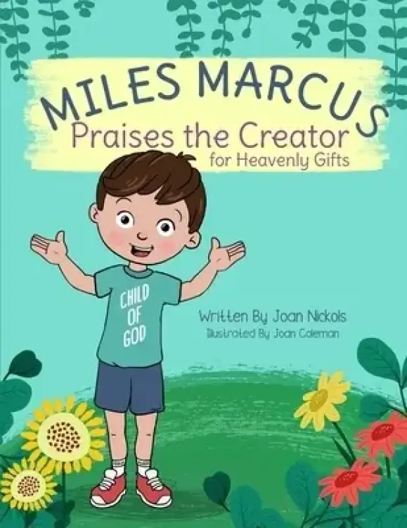 Miles Marcus Praises the Creator for Heavenly Gifts