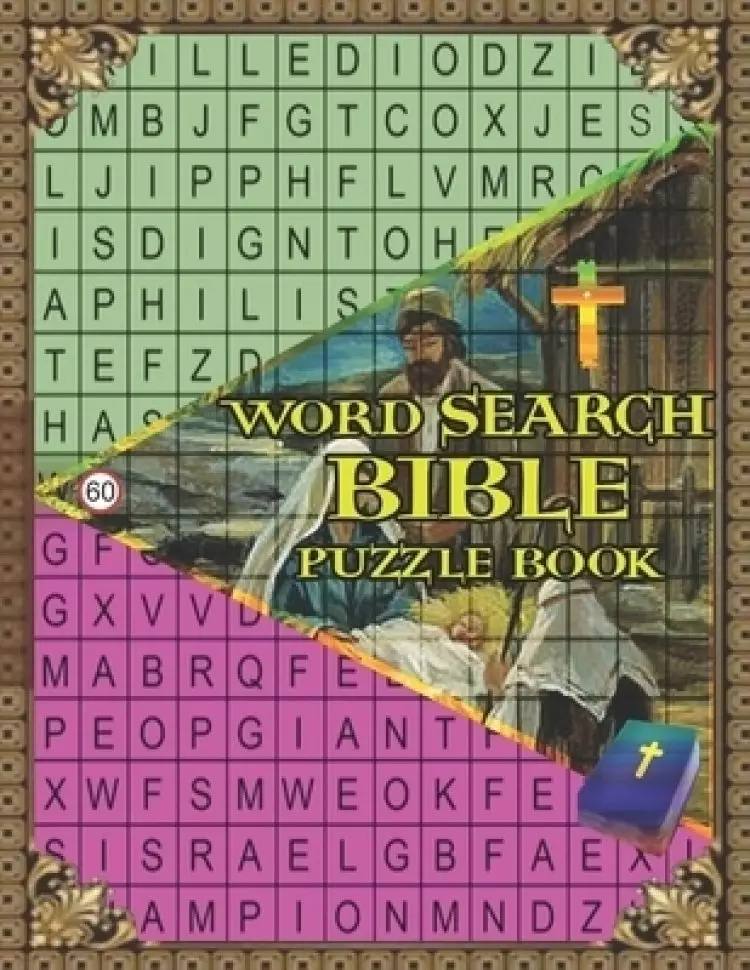 Word Search Bible Puzzle Book: Inspirational Biblical Knowledge in Spelling and Vocabulary Words while having a fun and relaxing time.