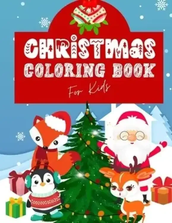 Christmas Coloring Book for Kids: Large Coloring Book for Boys and Girls, Ages 4-8, Ages 8-12 l Great Christmas Gift for Children