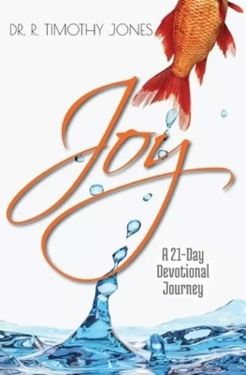 Joy: A 21-Day Devotional Journey