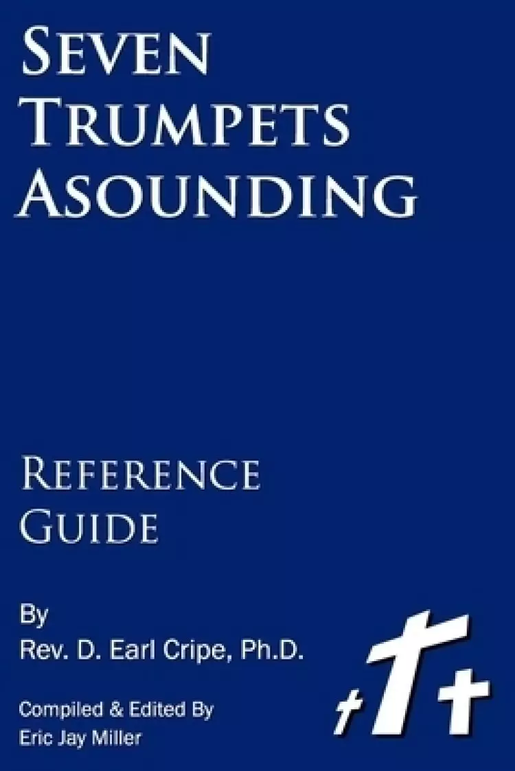 Seven Trumpets Asounding Reference Guide