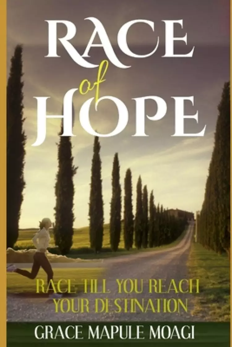 The Race of Hope: Race Till You Reach Your Destination