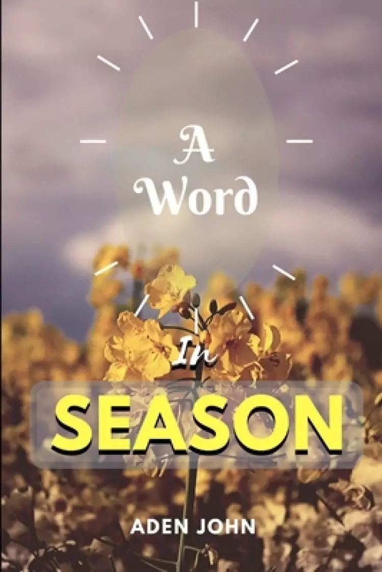 A Word In Season: Highlights