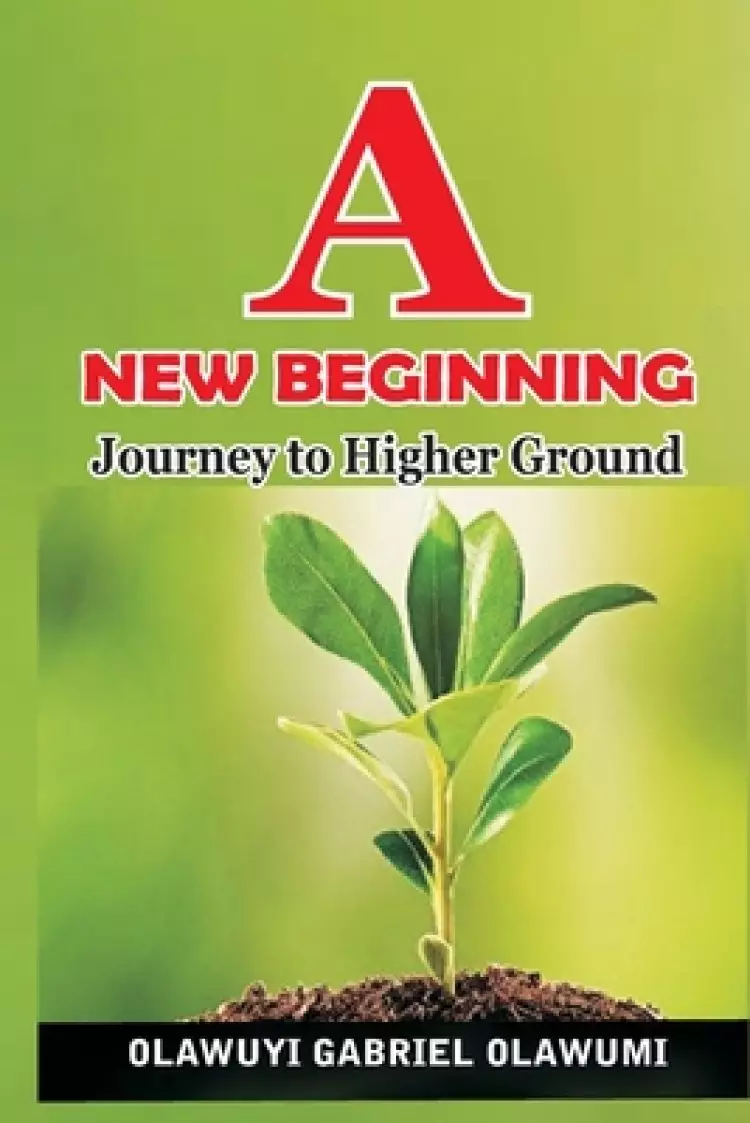 A New Beginning: Journey to Higher Ground