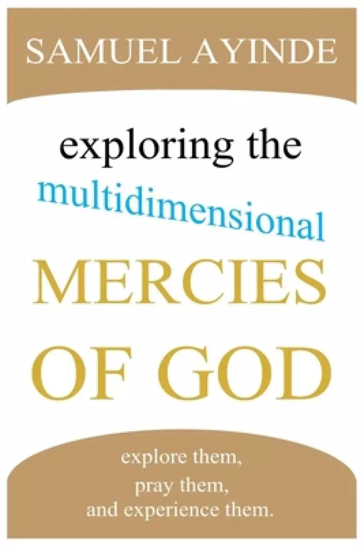 Exploring The Multidimensional Mercies Of God