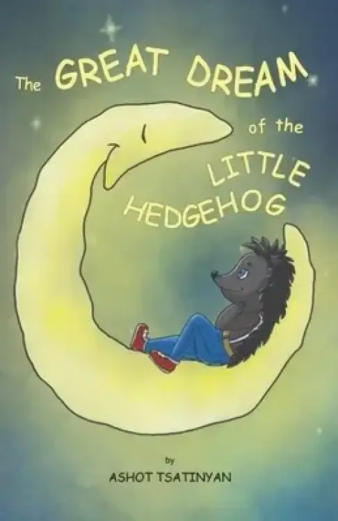 The Great Dream Of The Little Hedgehog