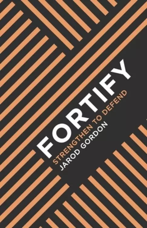 Fortify: Strengthen to Defend