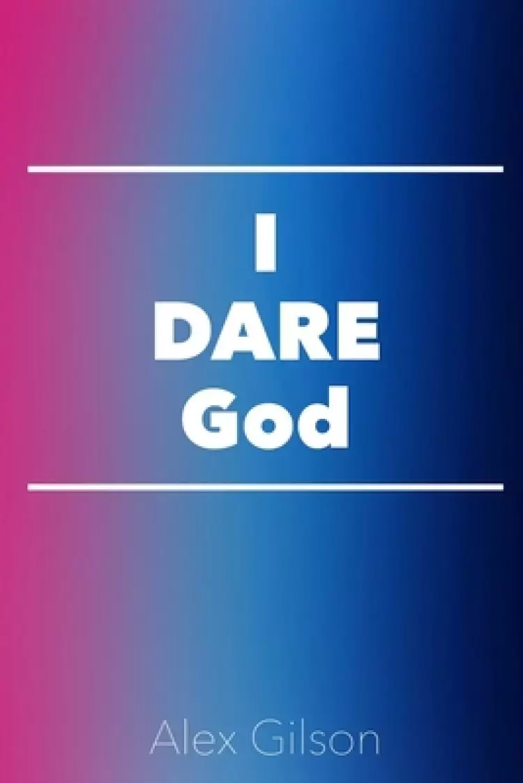 I DARE God