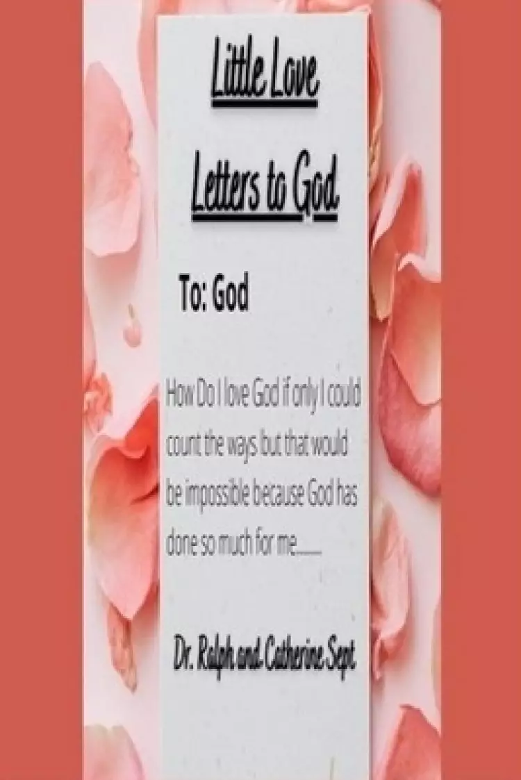 Little Love Letters To God