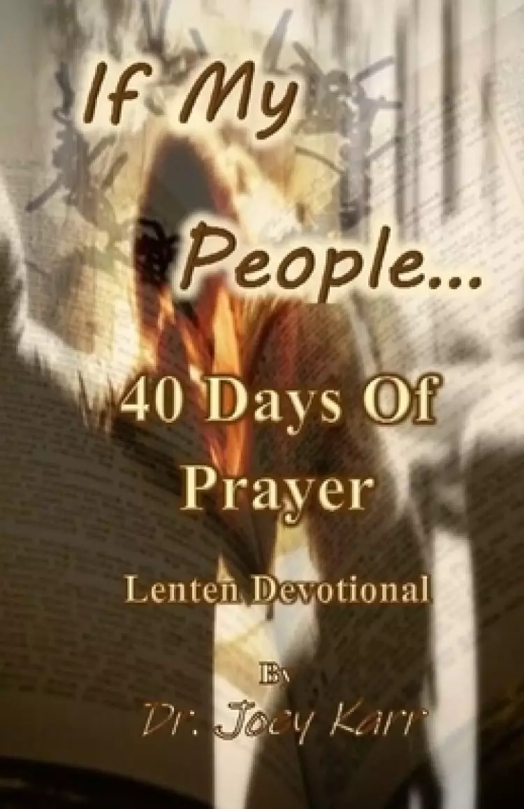 If My People...: 40 Days Of Prayer Lenten Devotional