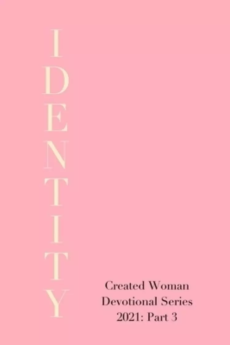 Identity: Created Woman Devotional Series 2021, Part 3