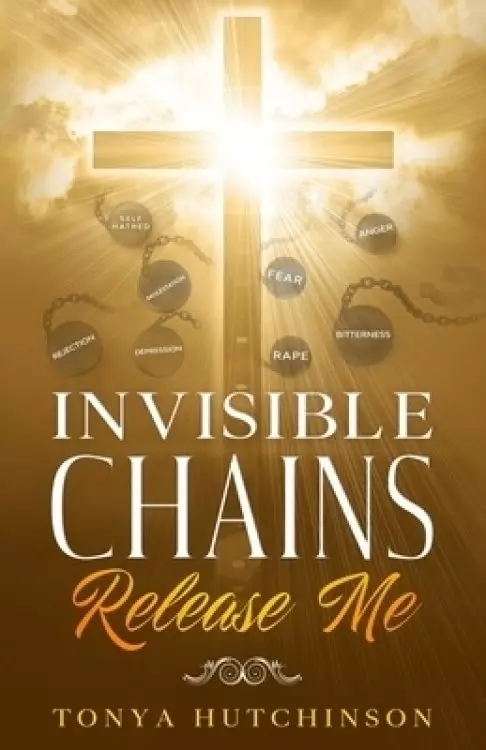 Invisible Chains Release Me