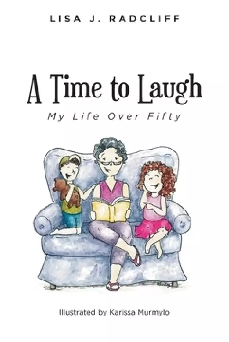 A Time to Laugh : My Life Over Fifty