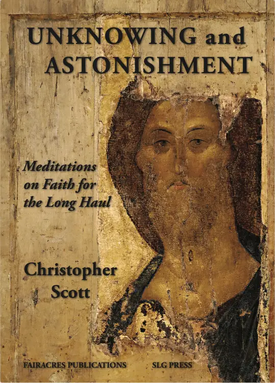 Unknowing & Astonishment: Meditations on Faith for the Long Haul