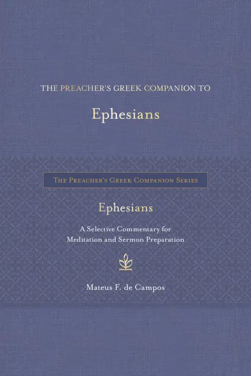 Preacher's Greek Companion to Ephesians