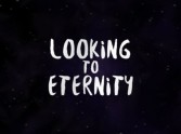 Looking to Eternity
