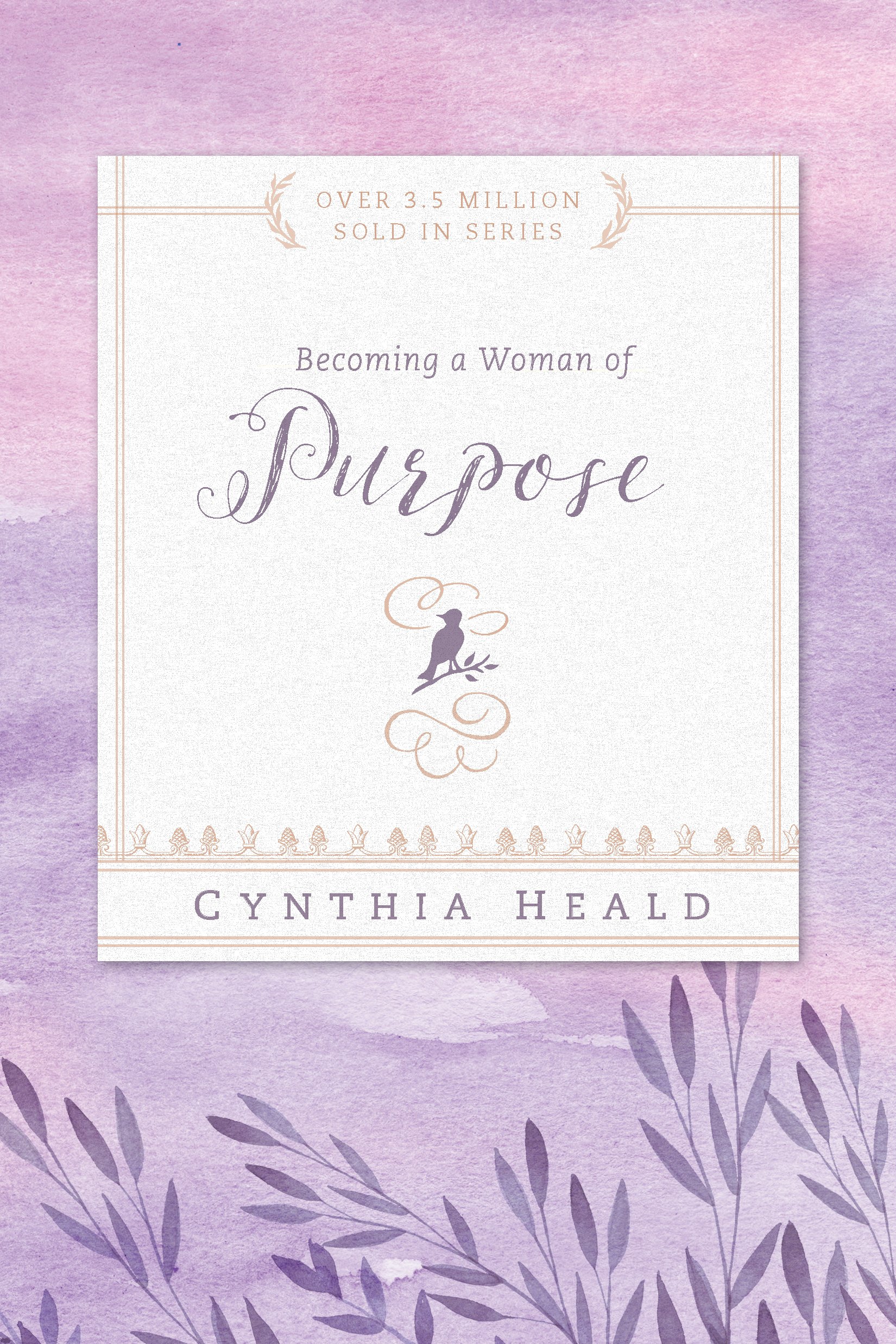 Becoming a Woman of Purpose By Cynthia Heald (Paperback) 9781576838310