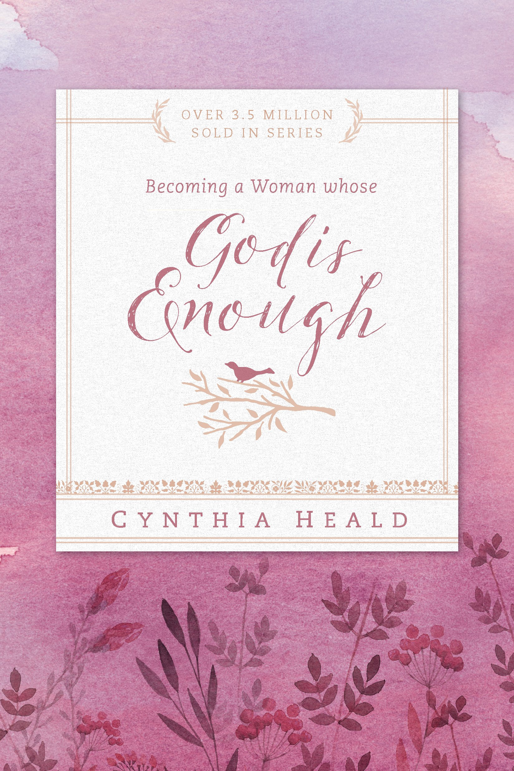 Becoming a Woman Whose God Is Enough By Cynthia Heald (Paperback)