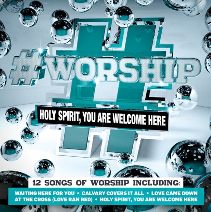 #Worship - Holy Spirit You Are Welcome Here