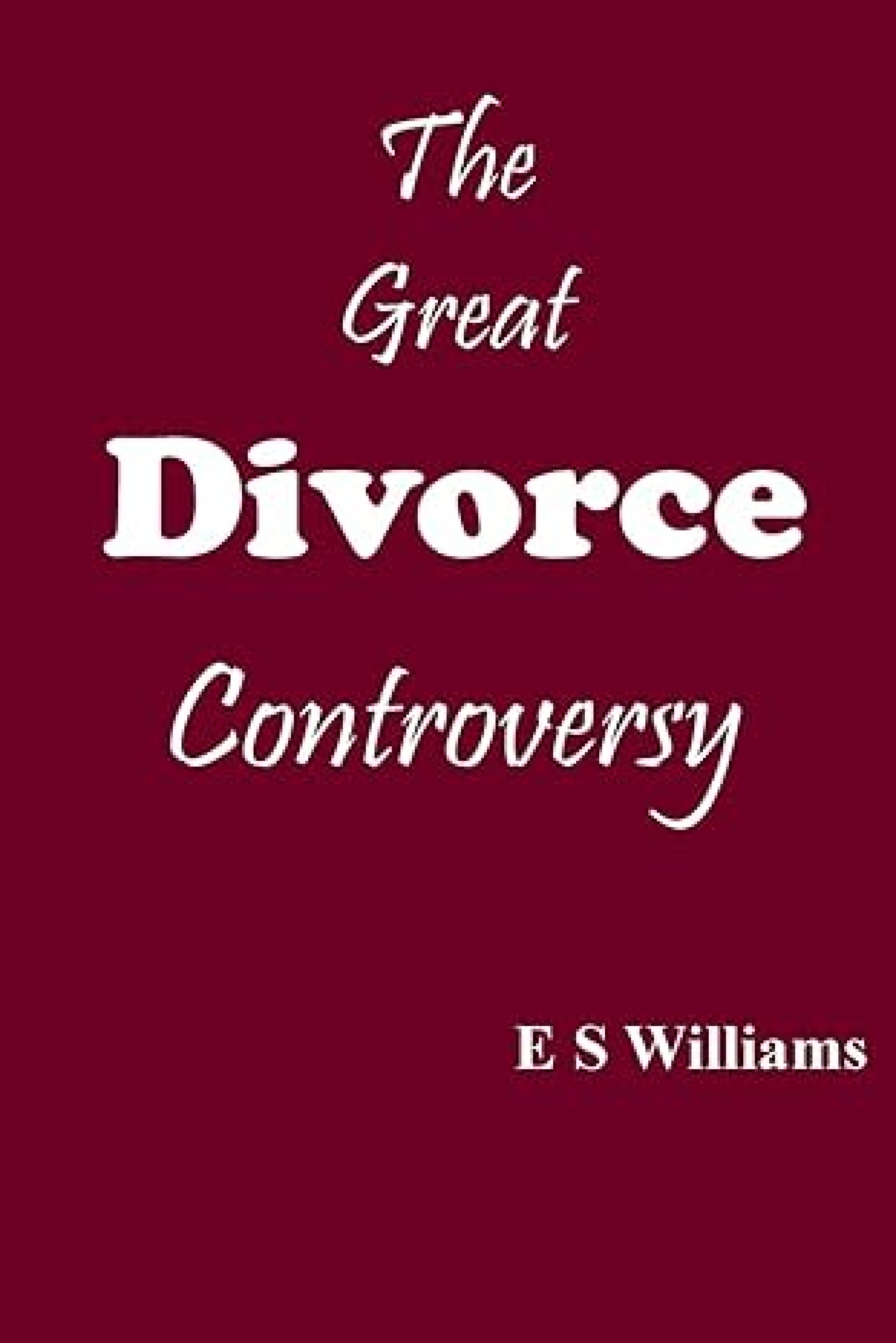 The Great Divorce Controversy By Williams E S (Paperback)