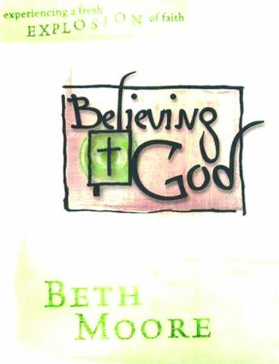 Believing God 6 Audio DVD Set By Beth Moore (DVD) 634337017556